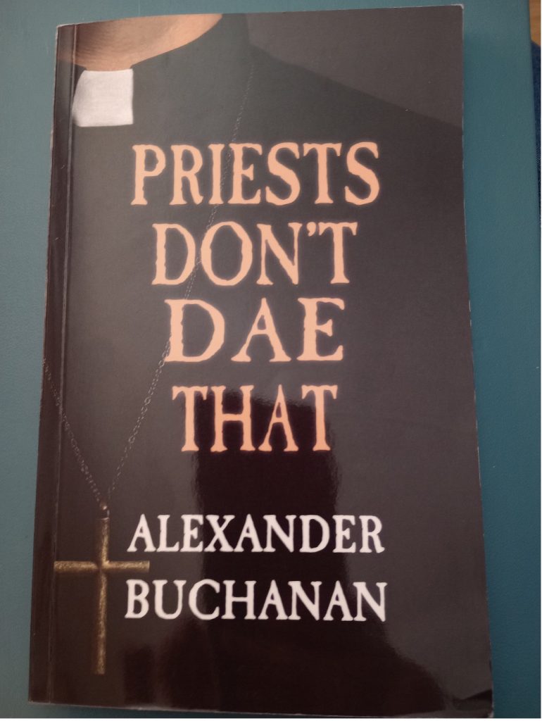 Book cover with text: Priests Don't Dae That. Alexander Buchanan.