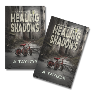 Healing Shadows by A Taylor